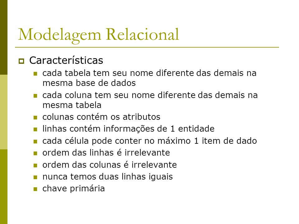 Modelagem Relacional Características