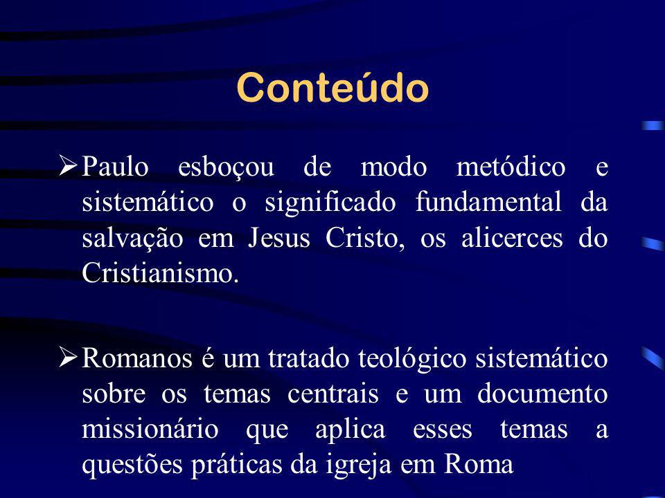 Conteúdo Paulo esboçou de modo metódico e sistemático o significado fundamental da salvação em Jesus Cristo, os alicerces do Cristianismo.