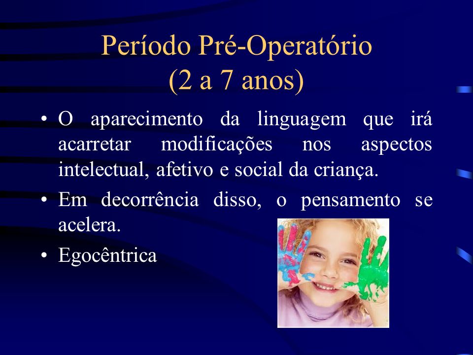 Período Pré-Operatório (2 a 7 anos)