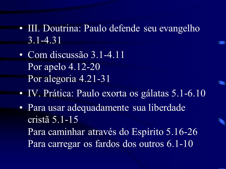 III. Doutrina: Paulo defende seu evangelho