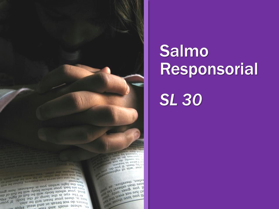 Salmo Responsorial SL 30