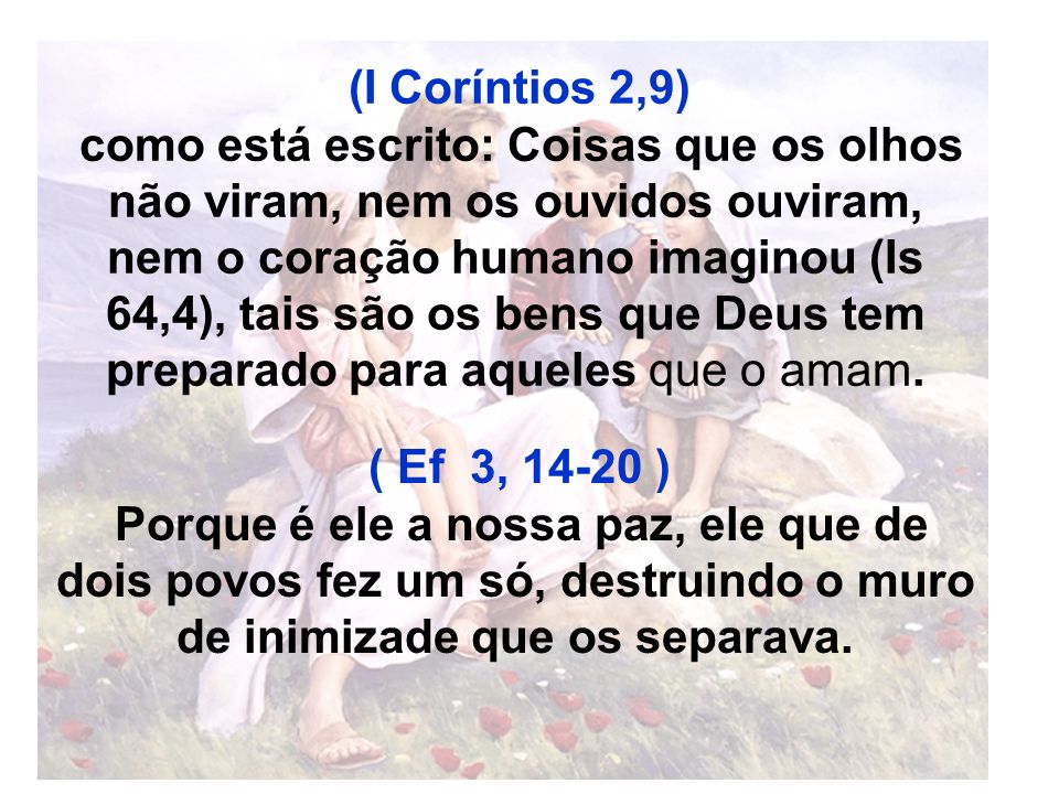 (I Coríntios 2,9)