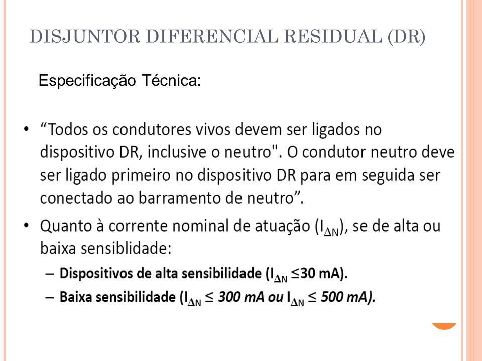 DISJUNTOR DIFERENCIAL RESIDUAL (DR)