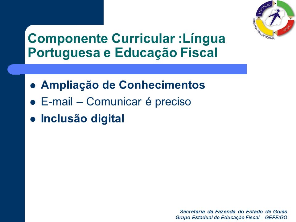 Componente Curricular :Língua Portuguesa e Educação Fiscal