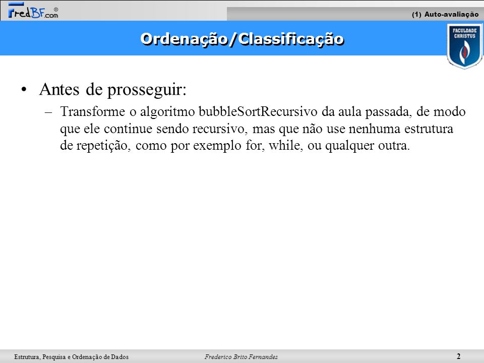 Complexidade de algoritmos e Classificação (Ordenação) de dados - ppt  carregar