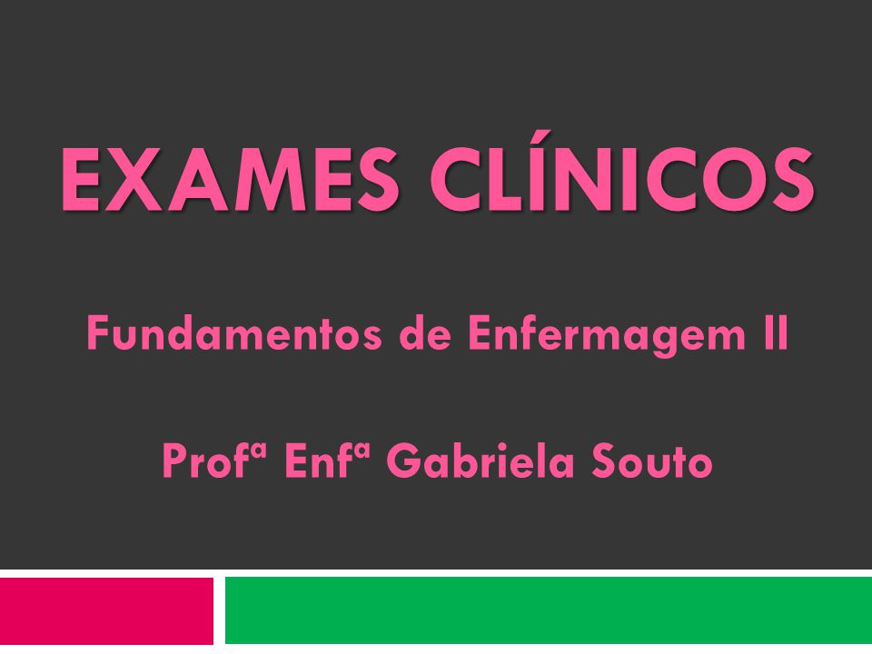 Fundamentos de Enfermagem II Profª Enfª Gabriela Souto