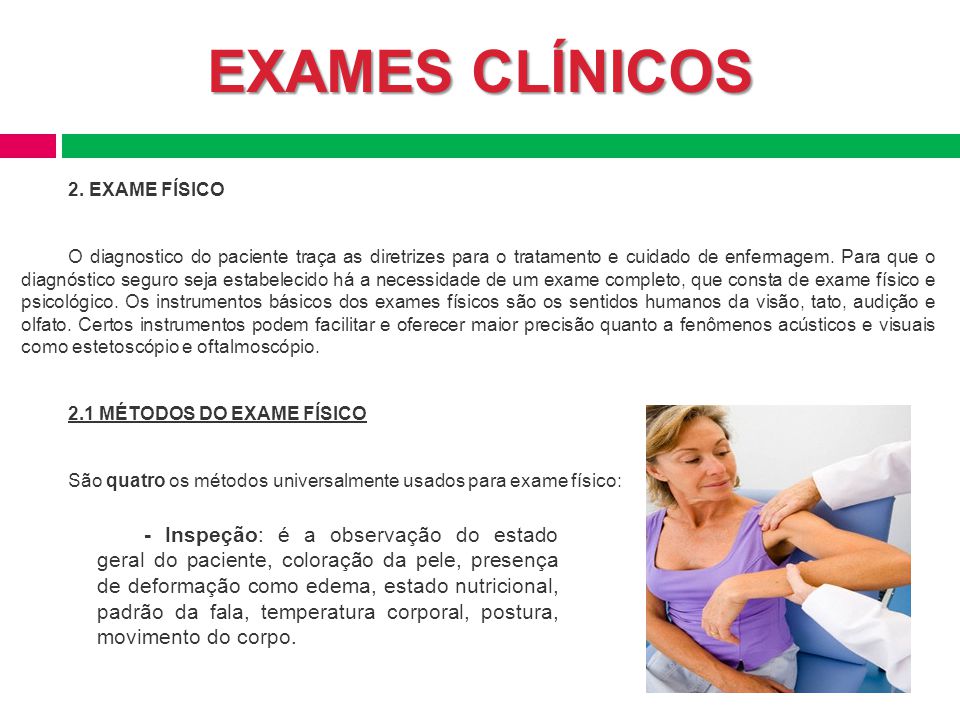 EXAMES CLÍNICOS EXAMES CLÍNICOS. EXAMES CLÍNICOS. 2. EXAME FÍSICO.