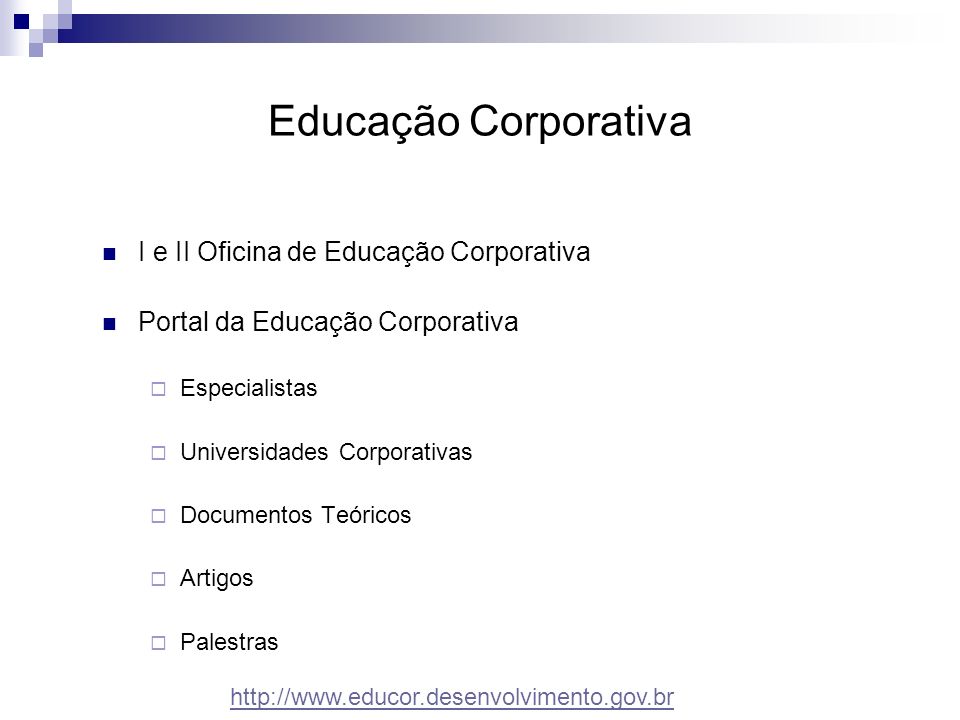 Educação Corporativa I e II Oficina de Educação Corporativa