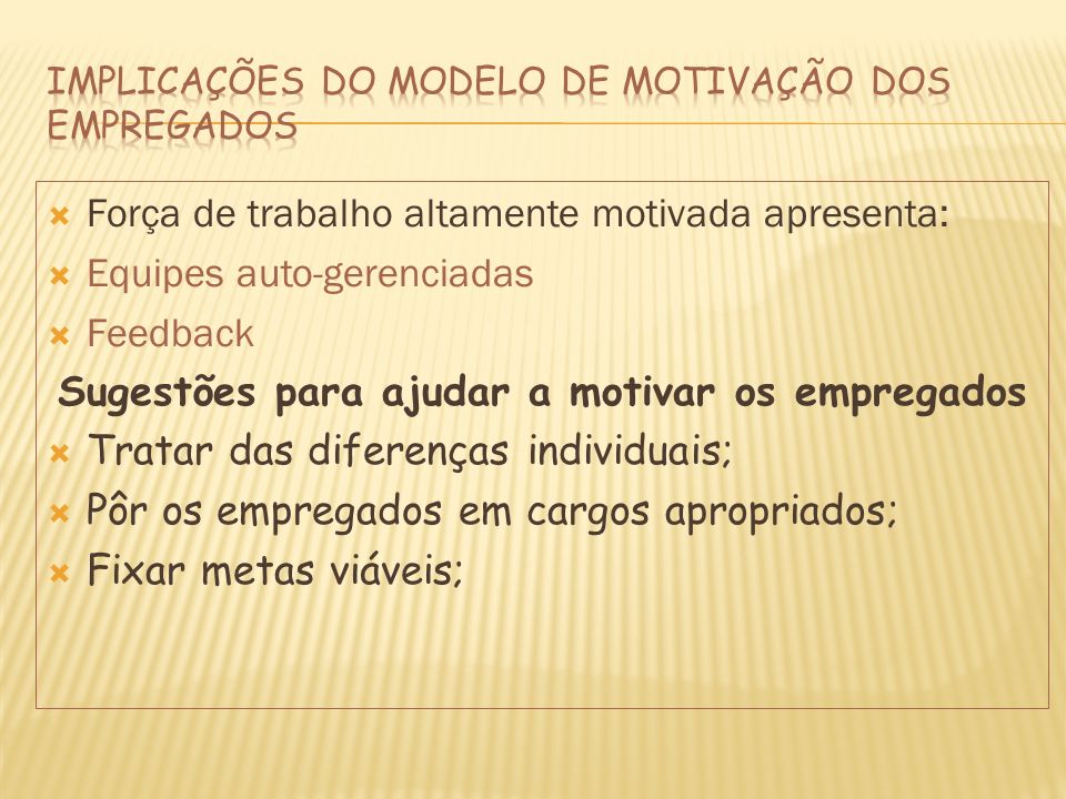 Implicações do modelo de motivação dos empregados