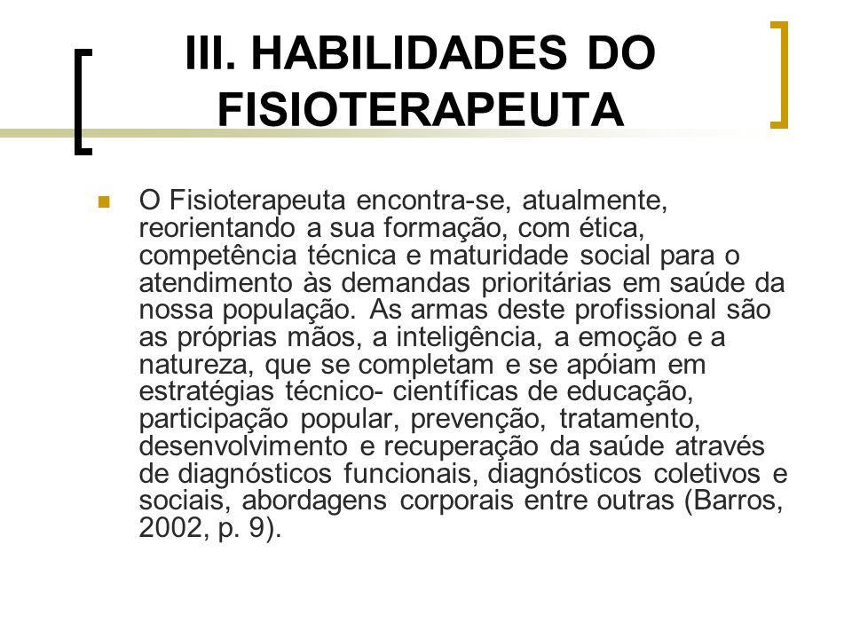 III. HABILIDADES DO FISIOTERAPEUTA