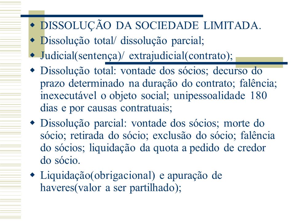 DISSOLUÇÃO DA SOCIEDADE LIMITADA.