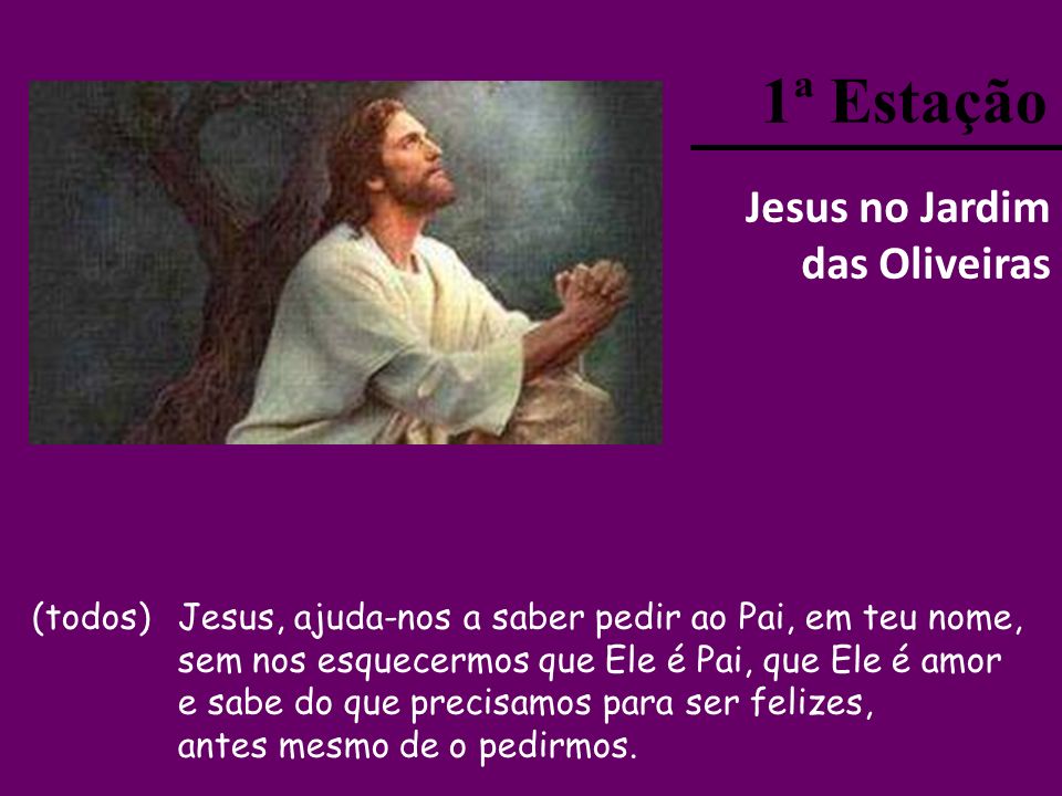 1ª Estação Jesus no Jardim das Oliveiras