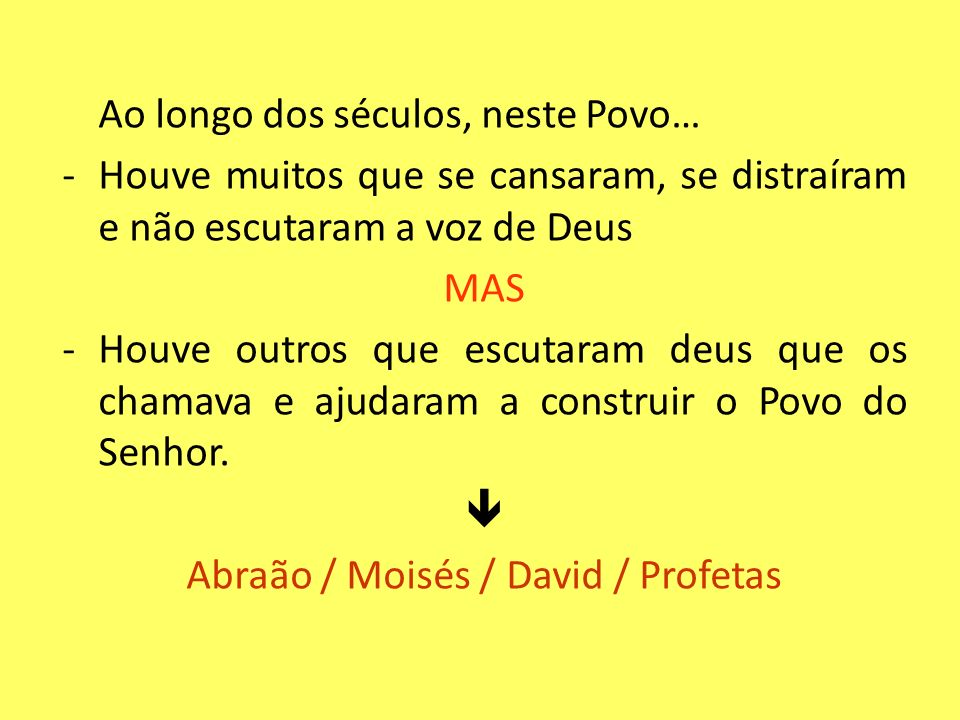 Abraão / Moisés / David / Profetas