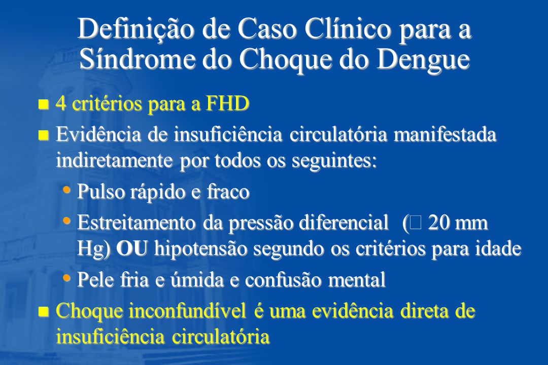 Definição de Caso Clínico para a Síndrome do Choque do Dengue
