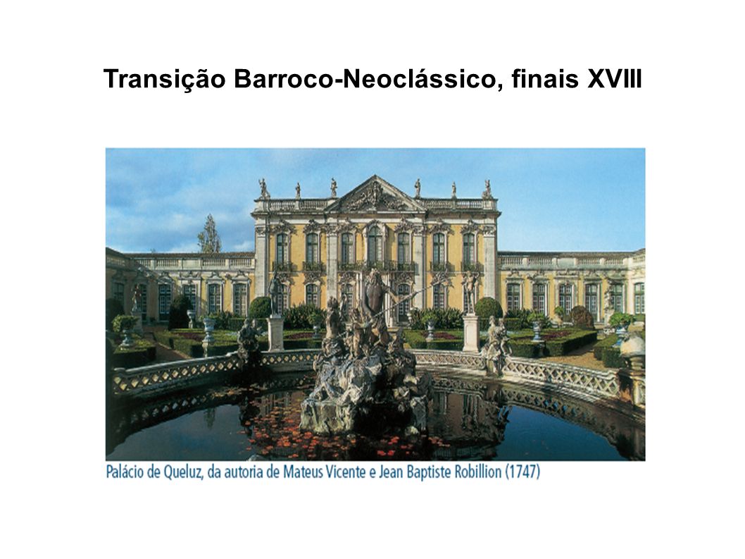 Transição Barroco-Neoclássico, finais XVIII