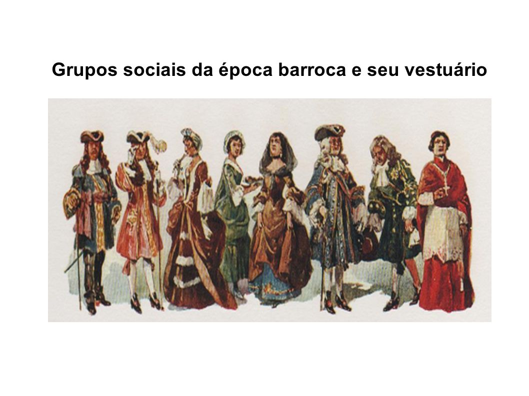 Grupos sociais da época barroca e seu vestuário