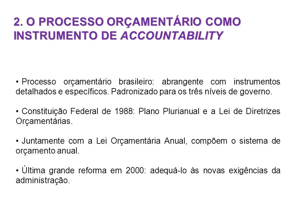 2. O PROCESSO ORÇAMENTÁRIO COMO INSTRUMENTO DE ACCOUNTABILITY