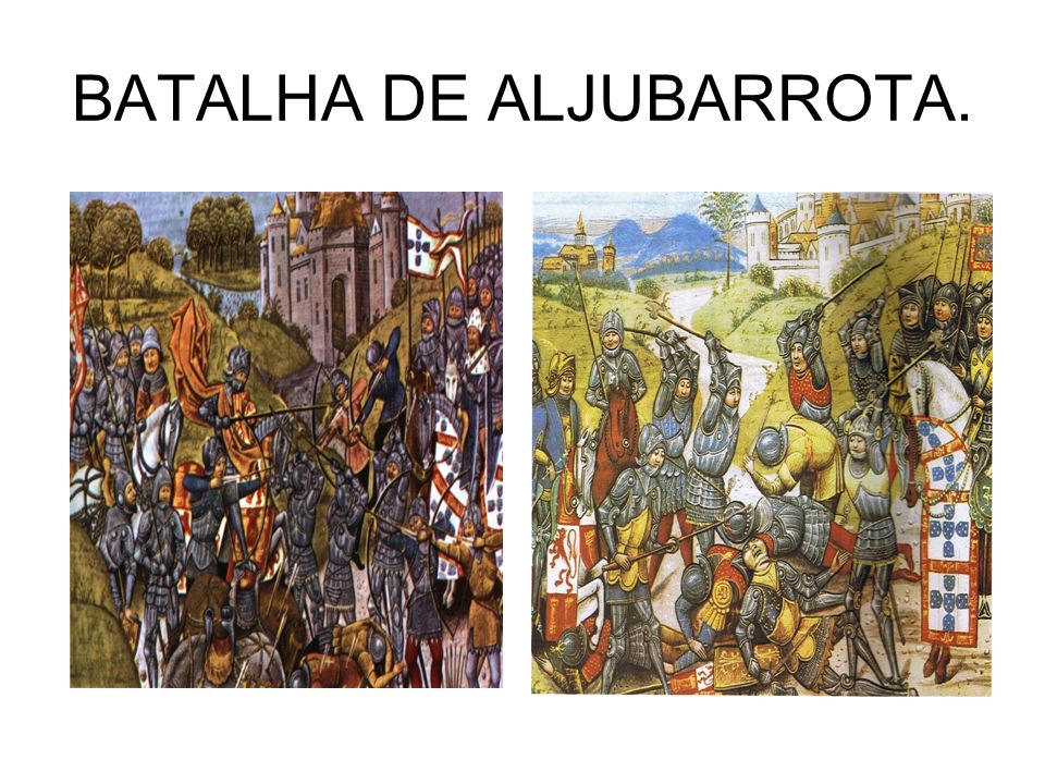 BATALHA DE ALJUBARROTA.