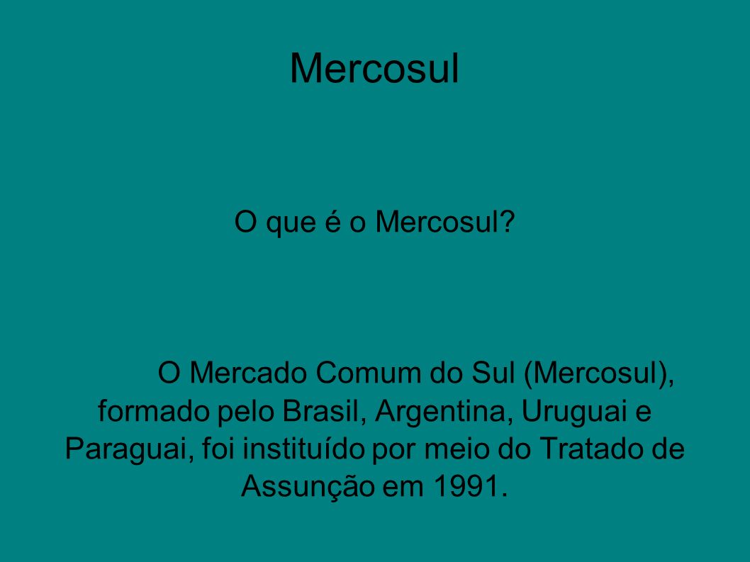 Mercosul O que é o Mercosul