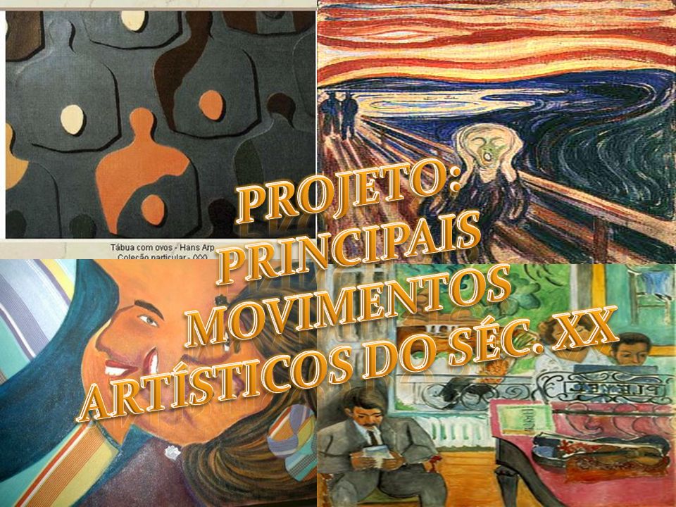 PRINCIPAIS MOVIMENTOS ARTÍSTICOS DO SÉC. XX