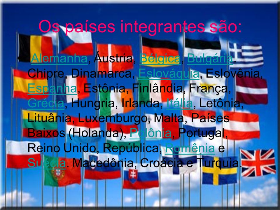 Os países integrantes são:
