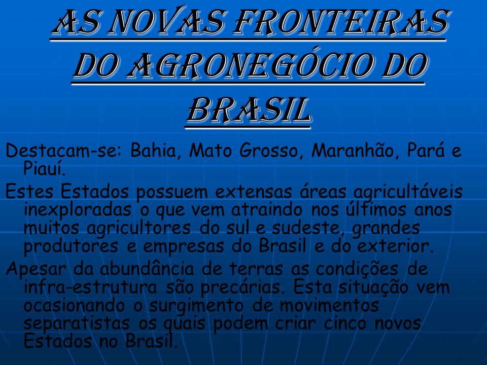 As Novas Fronteiras do agronegócio do Brasil