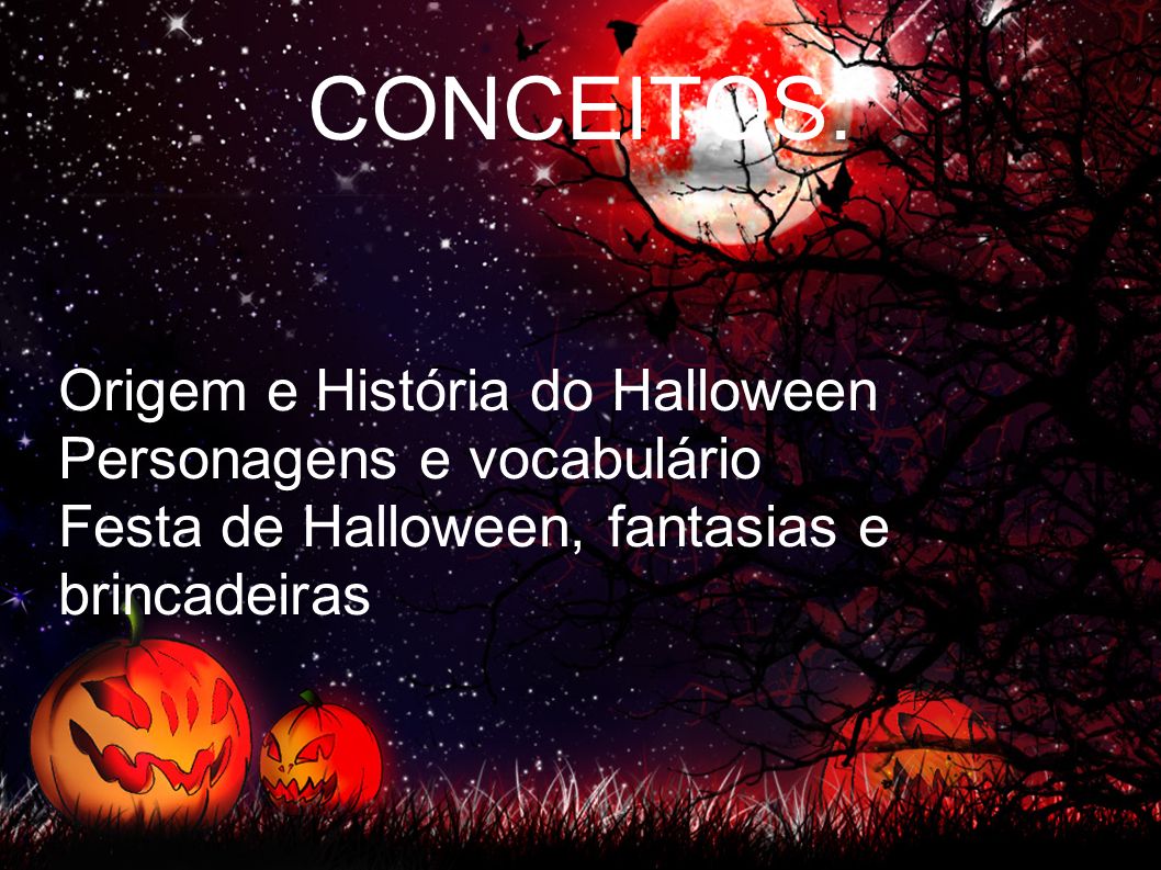 CONCEITOS: Origem e História do Halloween Personagens e vocabulário