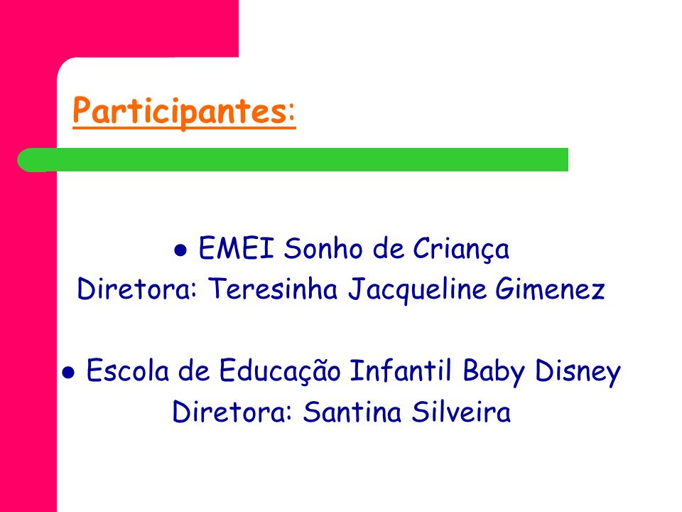 Participantes: EMEI Sonho de Criança