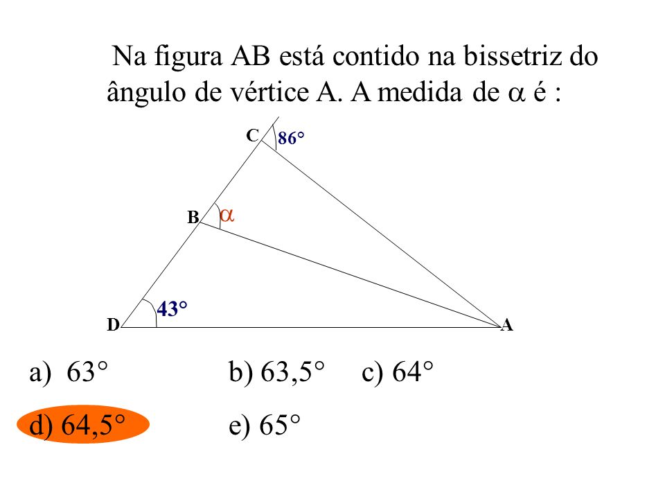 Na figura AB está contido na bissetriz do ângulo de vértice A