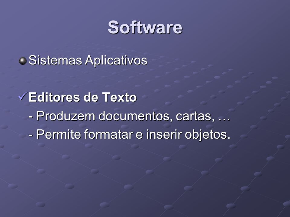 Software Sistemas Aplicativos Editores de Texto