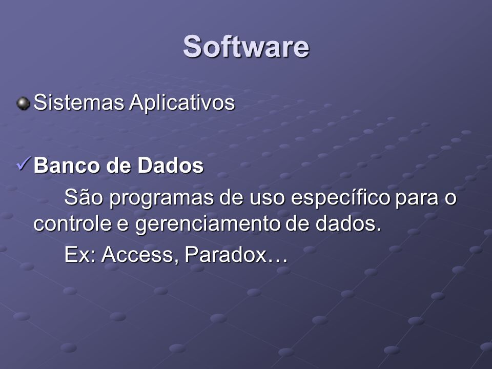 Software Sistemas Aplicativos Banco de Dados
