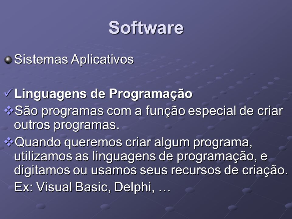 Software Sistemas Aplicativos Linguagens de Programação