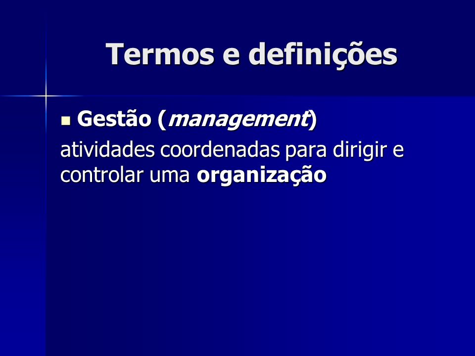 Termos e definições Gestão (management)