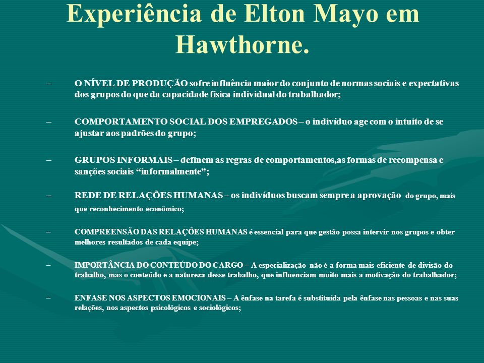 Experiência de Elton Mayo em Hawthorne.