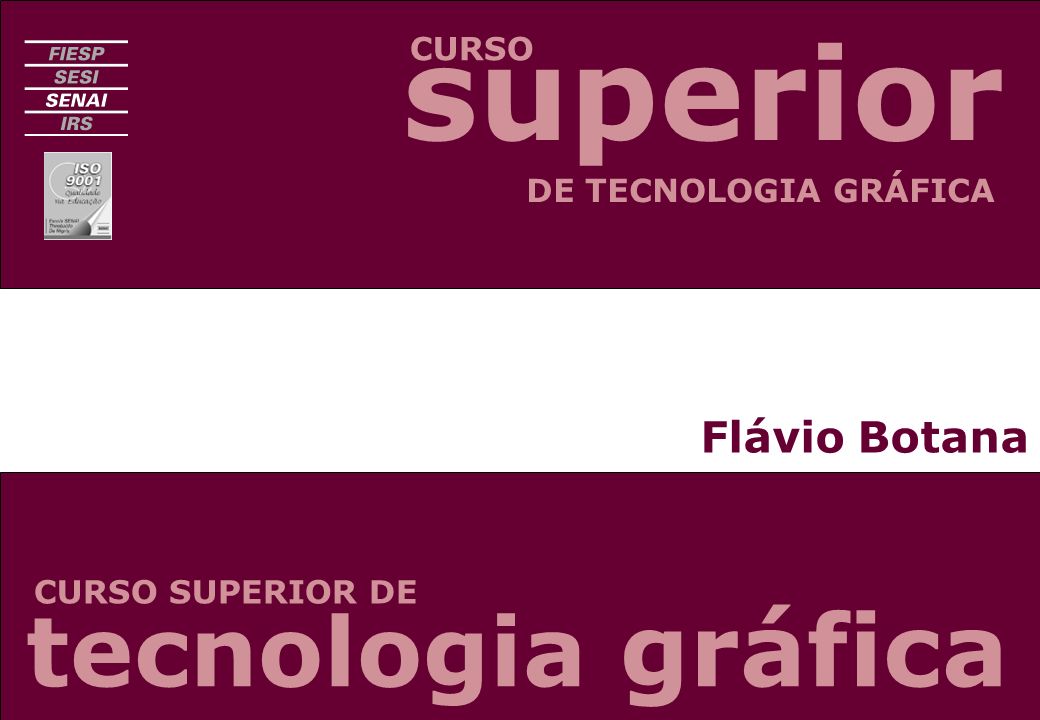 superior tecnologia gráfica Flávio Botana CURSO DE TECNOLOGIA GRÁFICA