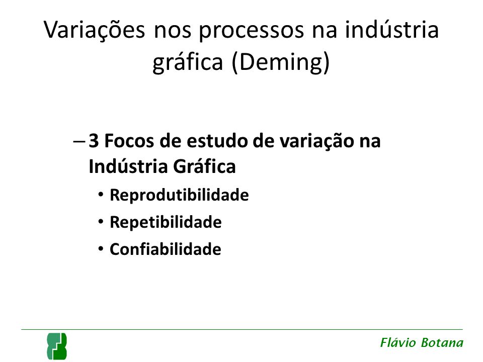Variações nos processos na indústria gráfica (Deming)