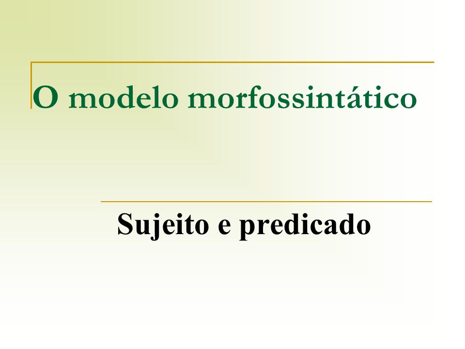 O modelo morfossintático