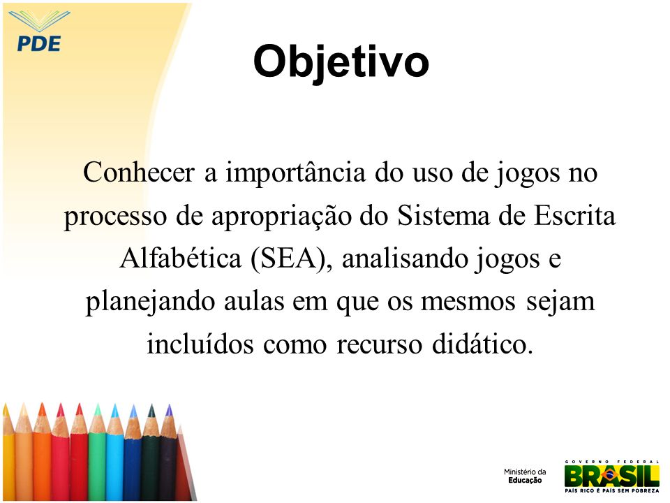 JOGOS E BRINCADEIRAS PARA ALFABETIZAÇÃO