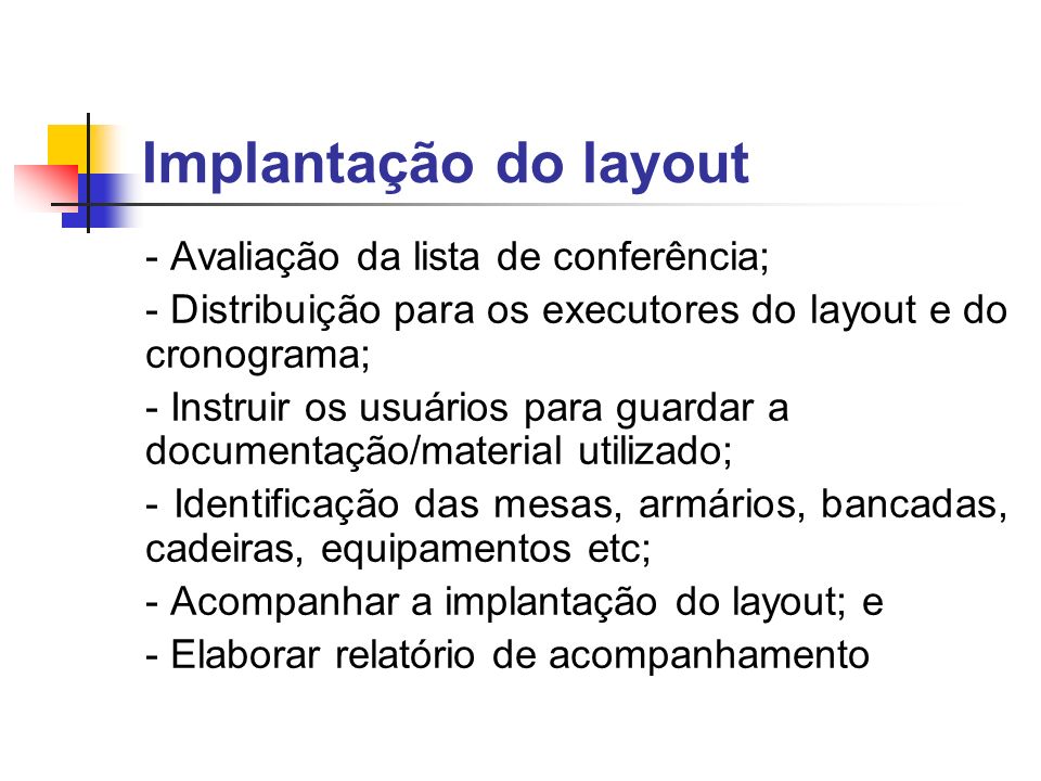 Implantação do layout - Avaliação da lista de conferência;
