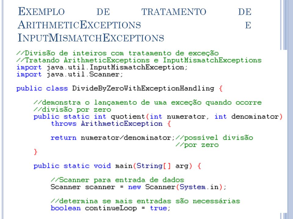 Exemplo de tratamento de ArithmeticExceptions e InputMismatchExceptions