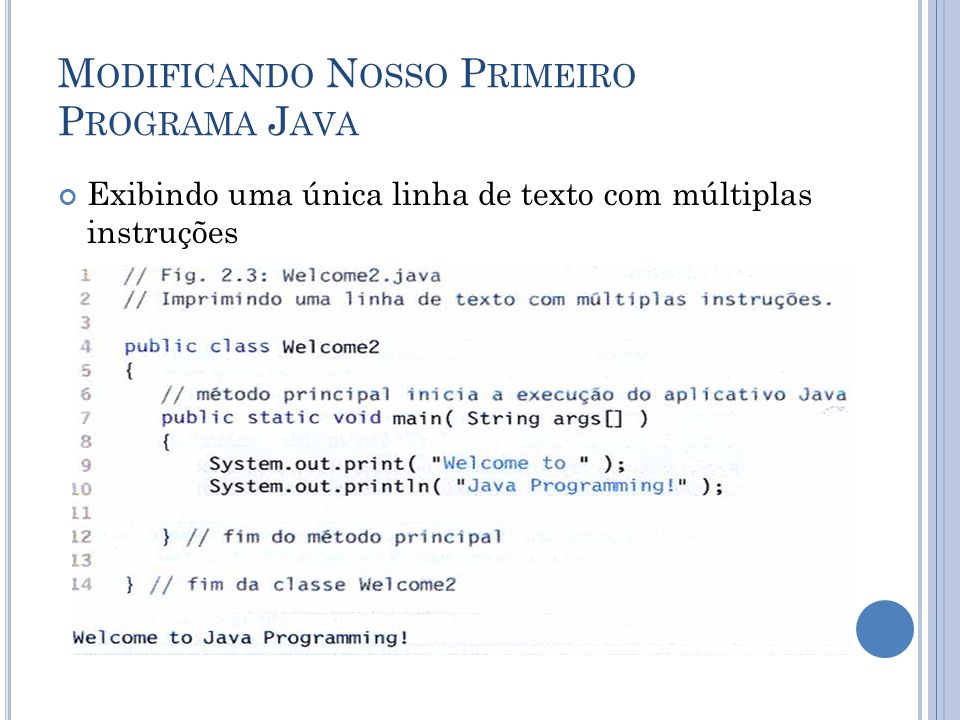 Modificando Nosso Primeiro Programa Java