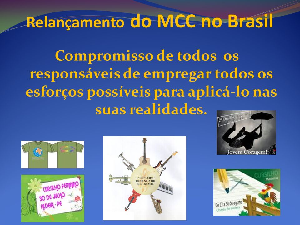 Relançamento do MCC no Brasil