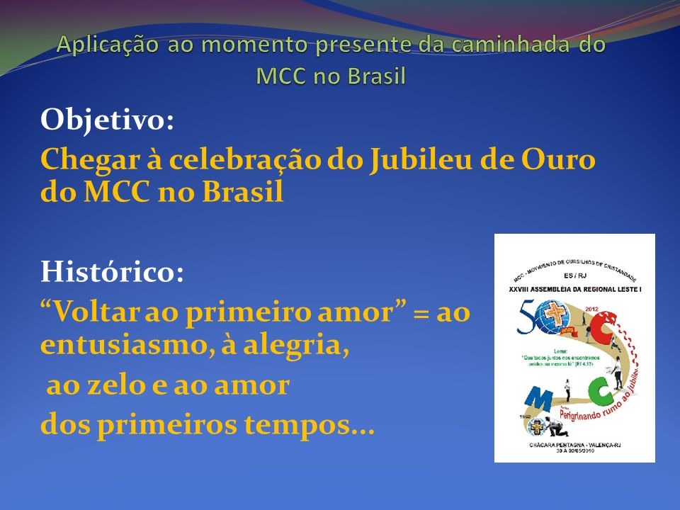 Aplicação ao momento presente da caminhada do MCC no Brasil