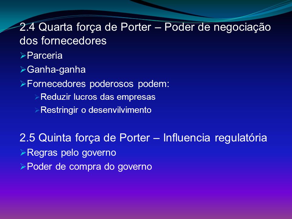 2.4 Quarta força de Porter – Poder de negociação dos fornecedores