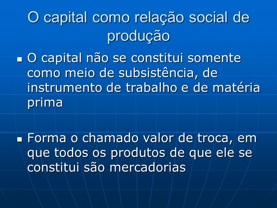 O capital como relação social de produção
