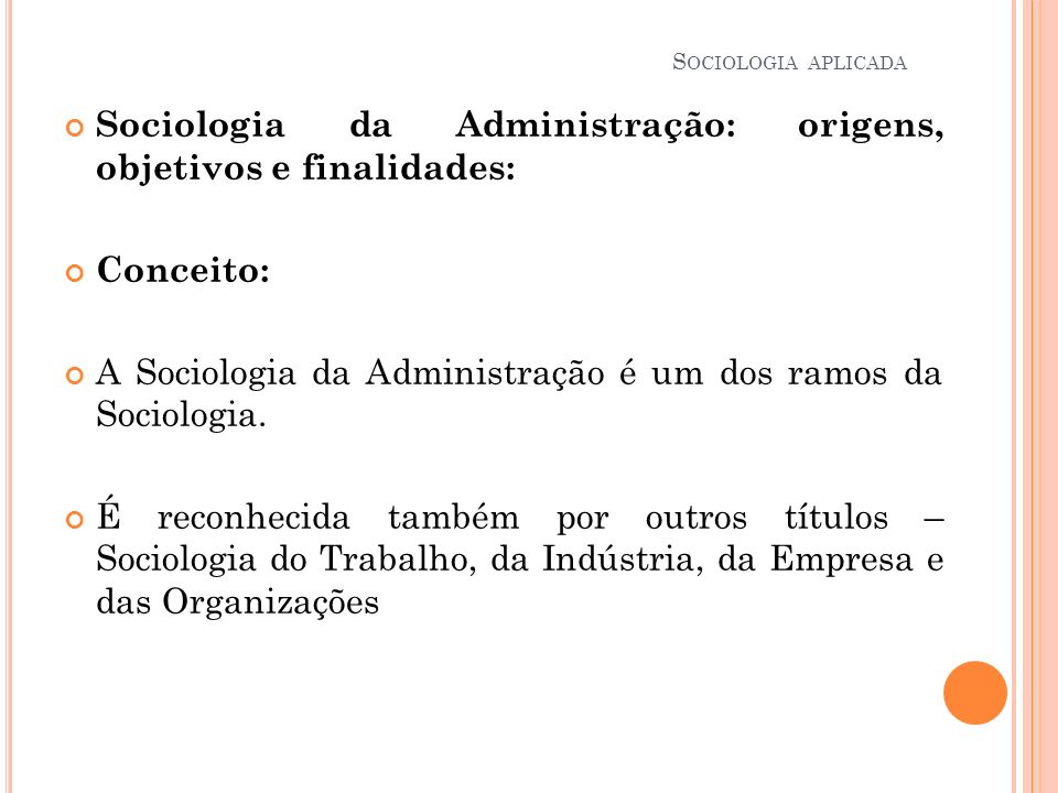 Sociologia da Administração: origens, objetivos e finalidades: