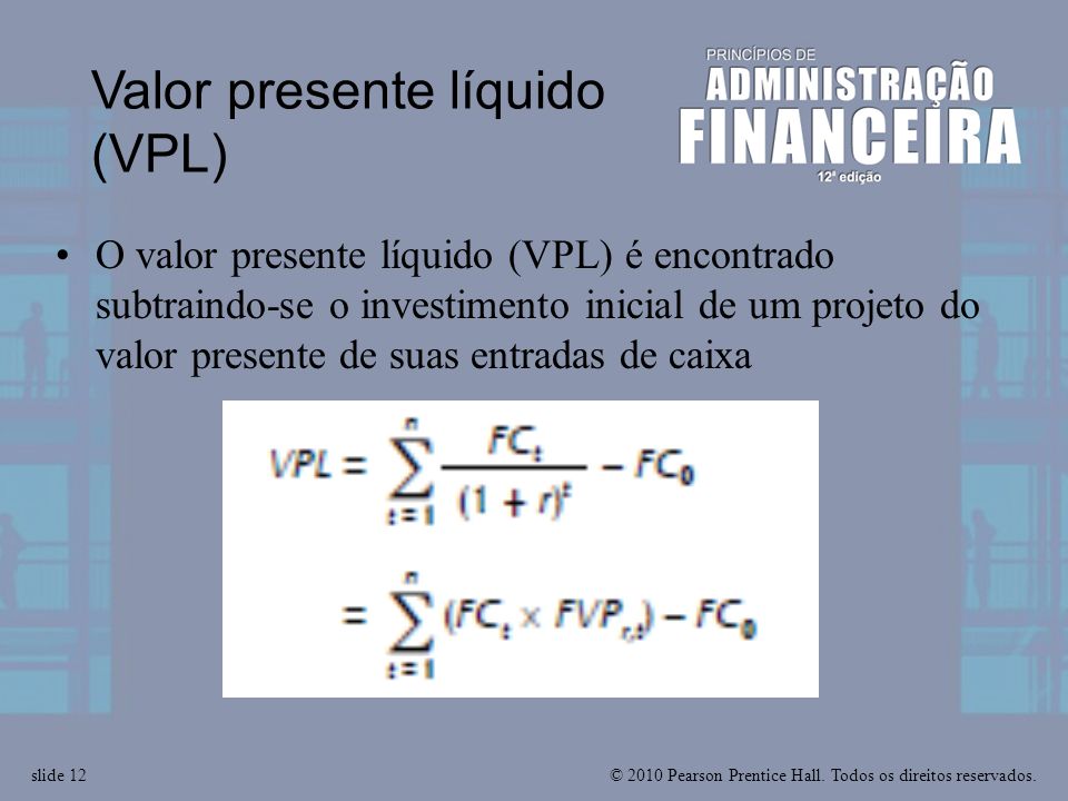 Valor presente líquido (VPL)