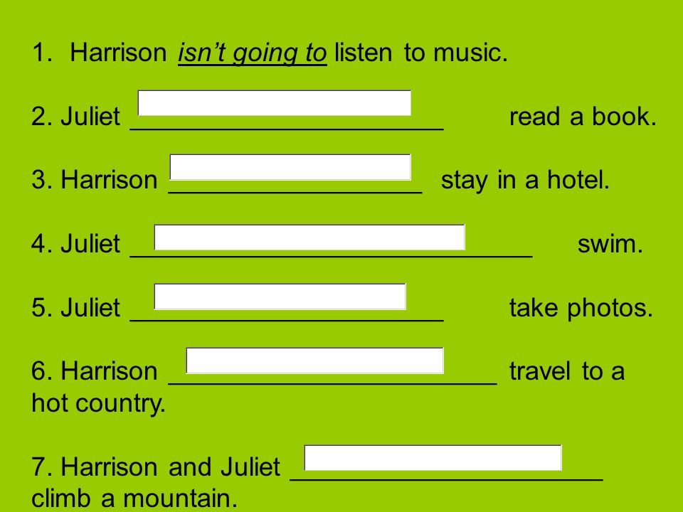 Harrison isn’t going to listen to music.