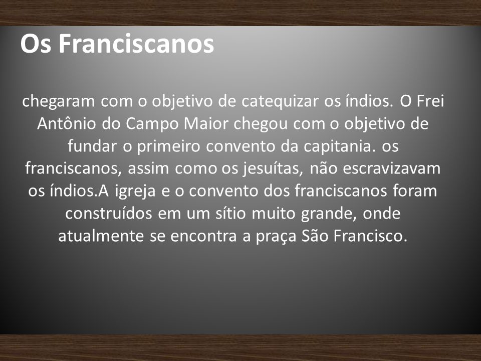 Os Franciscanos