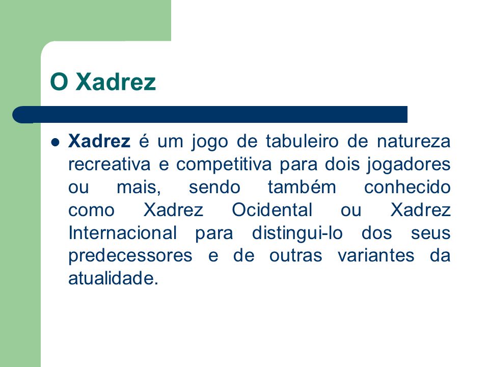 XADREZ Introdução Lenda Histórico Peças / Movimentações Regras